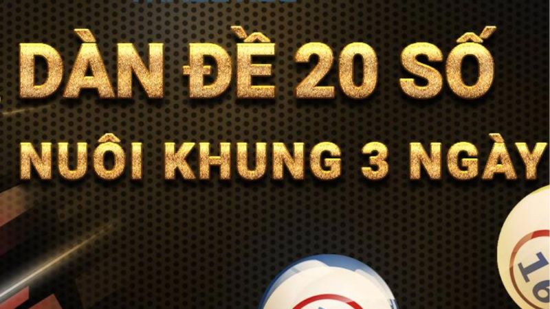 Áp dụng dàn đề 20 số giúp bạn tăng tỷ lệ trúng thưởng mỗi ngày