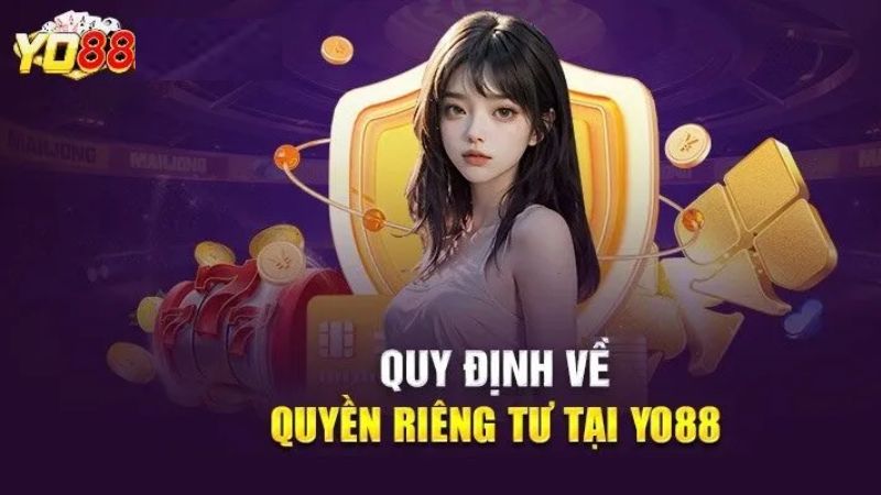 Quyền riêng tư Yo88 đảm bảo thông tin cá nhân của bạn không bị chia sẻ với bên thứ ba